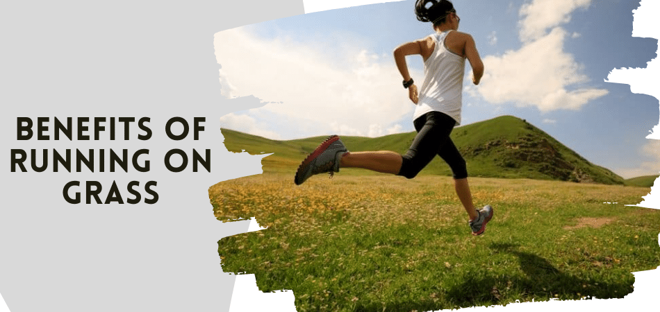 Benefits of Running on Grass