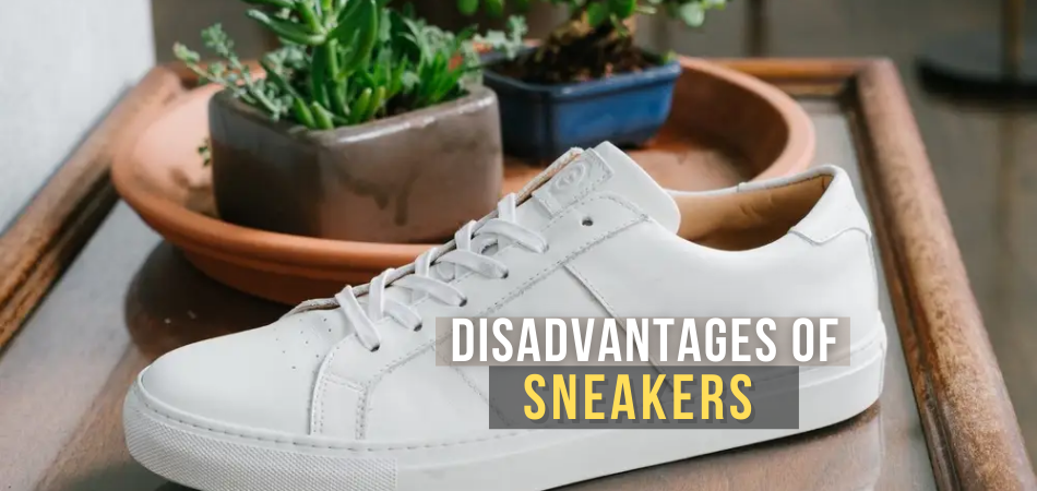 What Are the Disadvantages of Sneakers