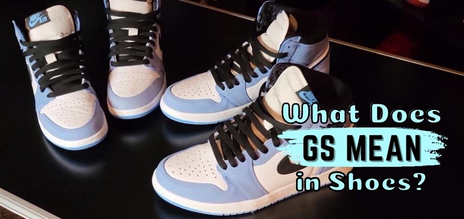 What Does GS Mean in Shoes